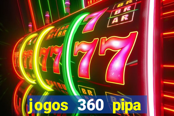 jogos 360 pipa combate 3d